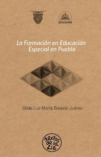 La Formación en Educación Especial en Puebla (Libro) La Formación en Educación Especial en Puebla (Libro)