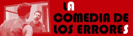 LA COMEDIA DE LOS ERRORES LA COMEDIA DE LOS ERRORES
