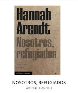 Resumen y análisis de Nosotros, refugiados de Hannah Arendt (I). Resumen y análisis de Nosotros, refugiados de Hannah Arendt (I).