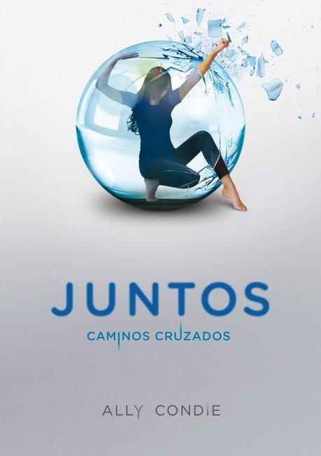 Literatura | Juntos: Caminos Cruzados, de Ally Condie