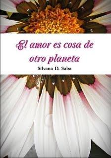 Crítica: El Amor es Cosa de Otro Planeta por Silvana D. Saba