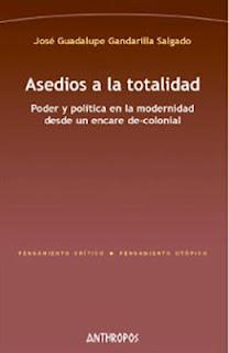 Entrevista a José Guadalupe Gandarilla Salgado autor de: Asedios a la totalidad Entrevista a José Guadalupe Gandarilla Salgado autor de: Asedios a la totalidad