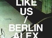 Thieves Like Berlin Alex