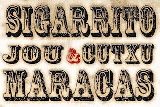 [Memorabília Telúrica] Sigarrito Jou & Cutxu Maracas