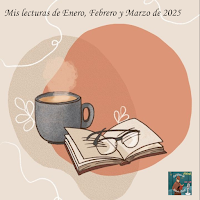 Mis lecturas del primer trimestre de 2025 (todo lo que leí en Enero, Febrero y Marzo)