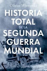 «Historia total de la segunda guerra mundial», de Olivier Wieviorka