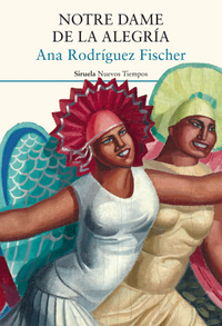 «Notre Dame de la Alegría», de Ana Rodríguez Fischer