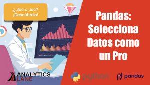 ¡Nuevo video! Aprende a seleccionar datos en Pandas con .iloc y .loc