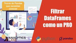 ¡Nuevo video en el canal! Aprende a filtrar DataFrames como un experto en Pandas