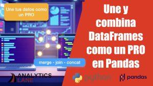 ¡Nuevo video! Aprende a combinar DataFrames en Pandas como un experto