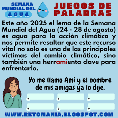 JUEGOS DE PALABRAS Agua, Día del Agua, Semana Mundial del Agua, Acertijos, Desafíos matemáticos, Problemas matemáticos, Retos matemáticos, Solo para Genios, Retos Solo para Genios, Retos mentales, Juegos mentales, Juegos de aprendizaje, Retos virales, Aprender jugando, Juegos en el Aula, Matemáticas Divertidas, Matemáticas Recreativas, MateRecreativas, Juegos de Palabras, BuscaPalabras, Palabra oculta, Palabra escondida, Adivinanzas, Adivina adivinador