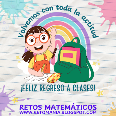 DE VUELTA A CLASES De Vuelta a Clases, De Regreso a Clases, De Vuelta al Cole, Desafíos matemáticos, Retos matemáticos, Problemas matemáticos, Retos mentales, Juegos mentales, Juegos educativos, Retos Virales, Acertijos, Acertijos visuales, Retos visuales, Alfaméticas, Adivinanzas, Jeroglíficos, Juegos de Palabras, BuscaPalabras, Palabra Oculta, CriptoAritmética