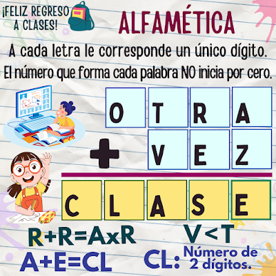 ALFAMÉTICA De Vuelta a Clases, De Regreso a Clases, De Vuelta al Cole, Desafíos matemáticos, Retos matemáticos, Problemas matemáticos, Retos mentales, Juegos mentales, Juegos educativos, Retos Virales, Suma de letras, Suma de palabras, CriptoAritmética, CriptoSuma, CriptoGrama, Alfamética