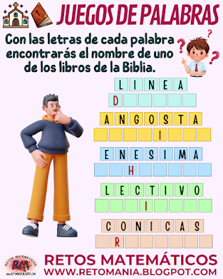 Desafíos matemáticos, Retos matemáticos, Problemas matemáticos, Retos mentales, Retos virales, Retos visuales, Acertijos, Acertijos matemáticos, Acertijos mentales, Acertijos visuales, ReliMates, Las matemáticas de Dios, Juegos de Palabras, Juegos de Letras, Armapalabras, BuscaPalabras, Palabra oculta