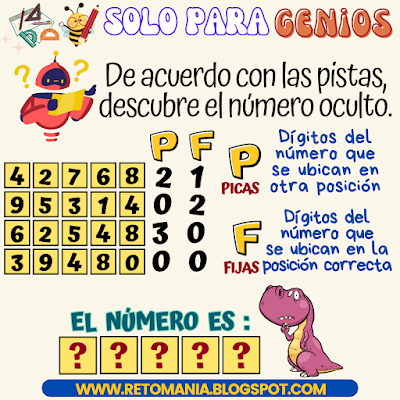 Desafíos matemáticos, Retos matemáticos, Problemas matemáticos, Juegos con números, Retos mentales, Retos visuales, Retos virales, Acertijos, Acertijos numéricos, Aprender jugando, Gimnasia matemática, Gimnasia para el cerebro, Picas y Fijas, Descubre el número, El número oculto, Solo para Genios