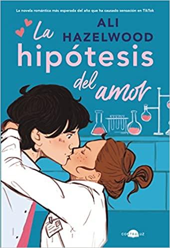 La Hipótesis del Amor - Ali Hazelwood (Reseña #206)