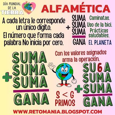 ALFAMÉTICA Desafìo matemático, Reto matemático, Problema matemático, Retos visuales, Retos lógicos, Acertijos, Solo para Genios, Día de la Tierra, Día mundial de la Tierra, Día Internacional de la Tierra, Alfamética, CriptoAritmética, CriptoSuma, Suma de Letras, Suma de Palabras, Juegos de Palabras