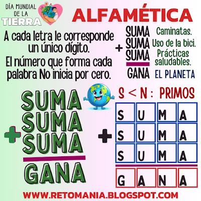 ALFAMÉTICA Desafìo matemático, Reto matemático, Problema matemático, Retos visuales, Retos lógicos, Acertijos, Solo para Genios, Día de la Tierra, Día mundial de la Tierra, Día Internacional de la Tierra, Alfamética, CriptoAritmética, CriptoSuma, Suma de Letras, Suma de Palabras, Juegos de Palabras