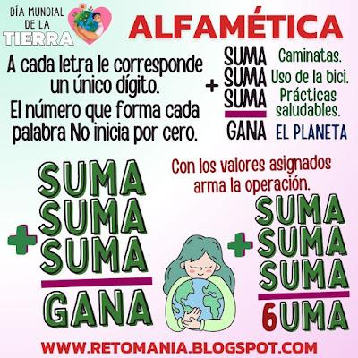 ALFAMÉTICA Desafìo matemático, Reto matemático, Problema matemático, Retos visuales, Retos lógicos, Acertijos, Solo para Genios, Día de la Tierra, Día mundial de la Tierra, Día Internacional de la Tierra, Alfamética, CriptoAritmética, CriptoSuma, Suma de Letras, Suma de Palabras, Juegos de Palabras