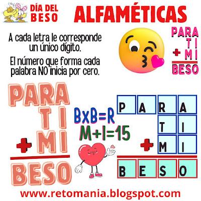 ALFAMÉTICAS Día del Beso, Día mundial del Beso, Día Internacional del Beso, Desafío matemático, Reto matemático, Problema matemático, Retos mentales, Retos virales, Retos visuales, Juegos de Palabras, Suma de letras, Suma de Palabras, Alfamética, Criptoaritmética, Problemas criptoaritméticos, CriptoGrama, CriptoSuma, Juegos en el aula, Retos en el aula, Aprender jugando, Jugando aprendo