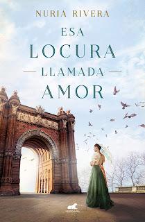 Esa locura llamada amor de Nuria Rivera Esa locura llamada amor de Nuria Rivera