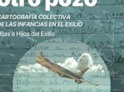 “Sapos otro pozo.Cartografía colectiva infancias exilio”