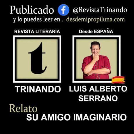 Mi relato «SU AMIGO IMAGINARIO» publicado en la Revista Literaria Trinando.