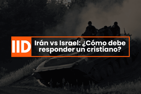 Irán vs Israel: ¿Cómo debe responder un cristiano? Temas cristianos para predicar