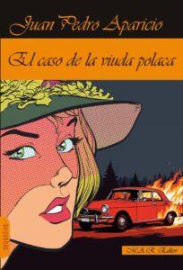 EL CASO DE LA VIUDA POLACA - JUAN PEDRO APARICIO