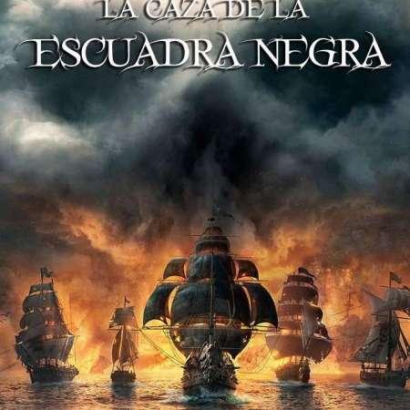 Reseña de «La caza de la Escuadra Negra», de Álex Padrón