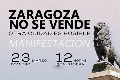 Zaragoza no se vende #ZaragozaNoSeVende