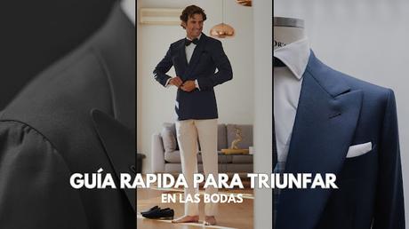 GUIA RAPIDA DE ESTILO EN BODAS bodas,outfit boda,trajes de novio,consejos de moda masculina,moda hombre bodas,traje azul boda,camisa blanca boda,invitada ideal,estilo para bodas,trajes elegantes,invitado perfecto,
