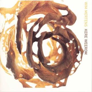 Wim Mertens - Kere Weerom (Part II - Kere Weerom) (1999)