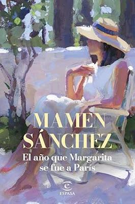 Reseña: El año que Margarita se fue a París, de Mamen Sánchez (Espasa, 4 de junio de 2025) Reseña: El año que Margarita se fue a París, de Mamen Sánchez (Espasa, 4 de junio de 2025)