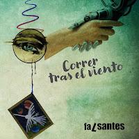 FaLsantes estrenan Correr tras el viento como nuevo single