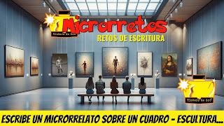 MICRORRETO: EL ARTE Y LA LITERATURA.