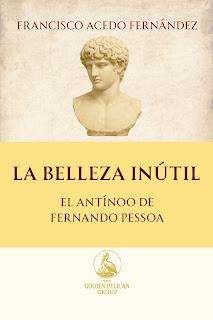 La Belleza Inútil. El Antínoo de Fernando Pessoa La Belleza Inútil. El Antínoo de Fernando Pessoa