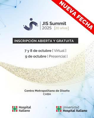 JIS SUMMIT 2025 - cambio de fecha de la XX Jornada de Informática en Salud del Hospital Italiano Puede ser una imagen de texto que dice