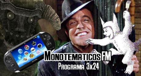3x24 (PS Vita, ICO & Shadow of the Colossus, Indomable, Cantando bajo la lluvia, Donde habitan los monstruos...)