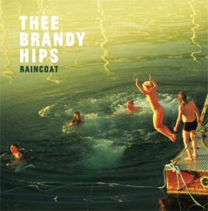 [Disco] Thee Brandy Hips - Raincoat (2012)