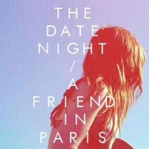 The Date Night – A Friend In Paris