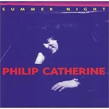PHILIP CATHERINE: Summer Night
