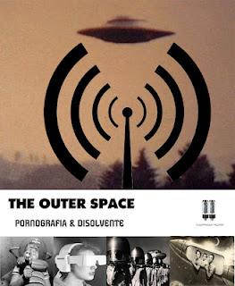 THE OUTER SPACE - PORNOGRAFIA & DISOLVENTE