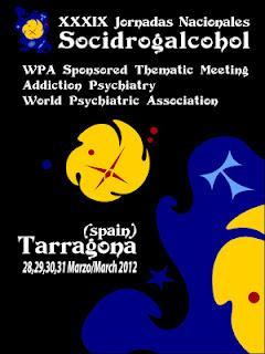 XXXIX Jornadas Socidrogalcohol 2012 y WPA Sponsored Thematic Meeting Addiction Psychiatry World Psychiatric Association