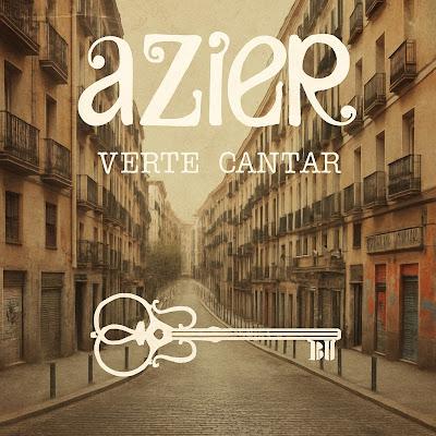 AZIER: 'VERTE CANTAR'