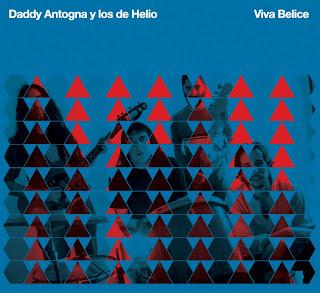 Daddy Antogna y Los de Helio - Viva Belice (2009)