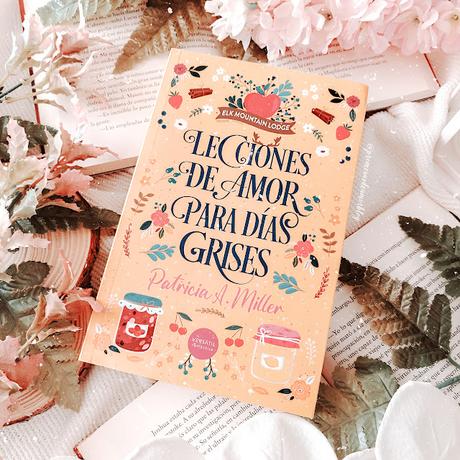 Reseña | Lecciones de amor para días grises, Patricia A. Miller