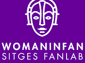 Sitges FanLab revela selecciones WomanInFan, FanPitch Coming Soon