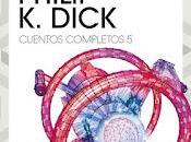 Cuentos completos Philip Dick