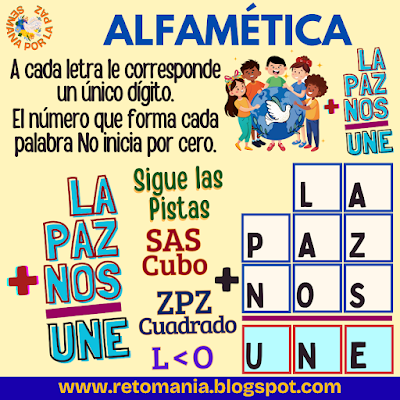Paz, Semana por la Paz, Día Internacional de la Paz, Desafíos matemáticos, Retos matemáticos, Problemas matemáticos, Retos mentales, Juegos mentales, Retos virales, Acertijos, Acertijos numéricos, Juegos de Palabras, Suma de Palabras, Suma de letras, Alfaméticas, CriptoAritmética, Alfametika